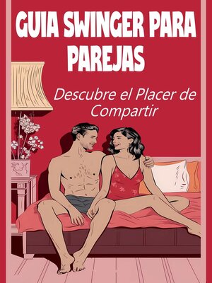 cover image of Guía Swinger para Parejas  Descubre el Placer de Compartir